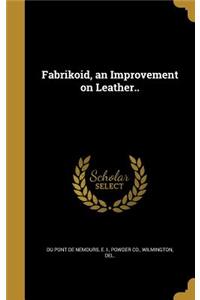 Fabrikoid, an Improvement on Leather..