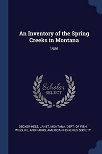 AN INVENTORY OF THE SPRING CREEKS IN MON