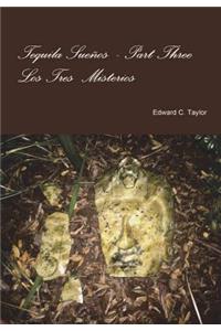 Tequila Sueños Part Three