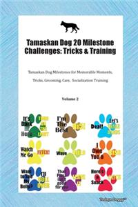 Tamaskan Dog 20 Milestone Challenges