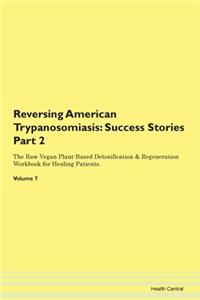 Reversing American Trypanosomiasis: Succ