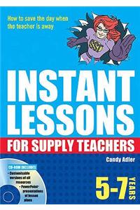 Instant Lessons for Supply Teachers 5-7