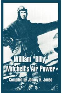 William "Billy" Mitchell's Air Power