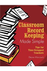 Classroom Record Keeping Made Simple