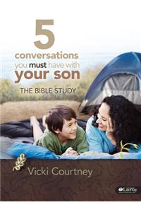 5 Conversations You Must Have with Your Son - Bible Study Bo