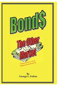 Bonds - The Other Market