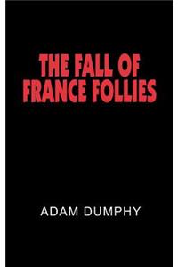 The Fall of France Follies