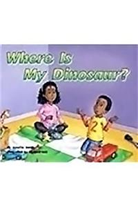 Rigby Flying Colors: Individual Student Edition Red Where Is My Dinosaur?