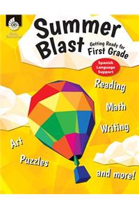 Summer Blast: Getting Ready for First Grade (Spanish Language Support)