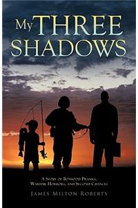My Three Shadows