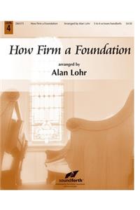 How Firm a Foundation