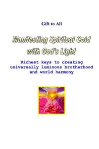 Manifesting Spiritual Gold With God's Light