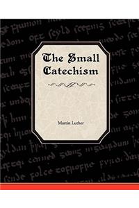 Small Catechism of Martin Luther