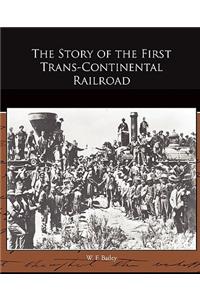 The Story of the First Trans-Continental Railroad