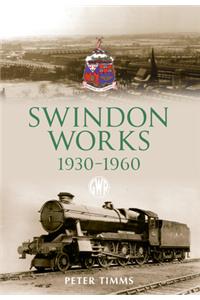 Swindon Works 1930-1960