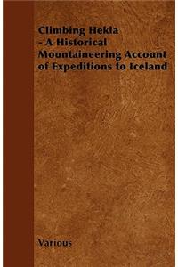 Climbing Hekla - A Historical Mountaineering Account of Expeditions to Iceland
