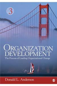 Organization Development: The Process of Leading Organizational Change