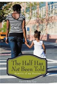 Half Has Not Been Told