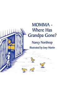 Momma - Where Has Grandpa Gone?
