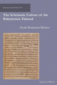 The Scholastic Culture of the Babylonian Talmud