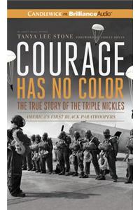 Courage Has No Color