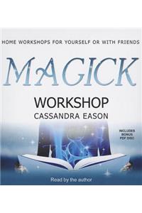 Magick Workshop