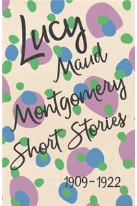 Lucy Maud Montgomery Short Stories, 1909 to 1922