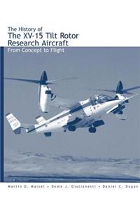 History of the XV-15 Tilt Rotor Research Aircraft