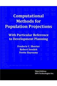 Computational Methods for Population Projections with Particular Reference to Development Planning, Third Edition