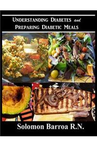 Understanding Diabetes and Preparing Diabetic Meals