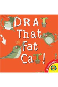 Drat That Fat Cat!