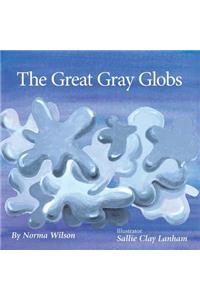 The Great Gray Globs