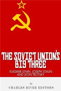 Vladimir Lenin, Joseph Stalin & Leon Trotsky