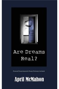 Are Dreams Real?