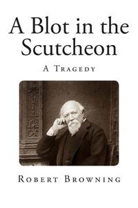 A Blot in the Scutcheon