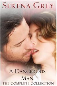 A Dangerous Man (The Complete Collection)