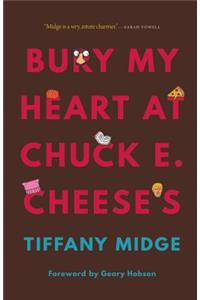 Bury My Heart at Chuck E. Cheese's