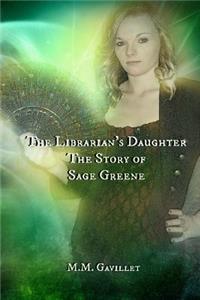 Librarian's Daughter The Story of Sage Greene