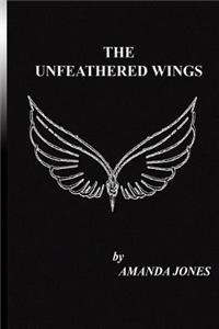 Unfeathered Wings