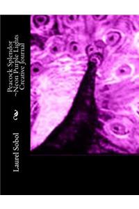 Peacock Splendor Neon Purple Lights Creative Journal