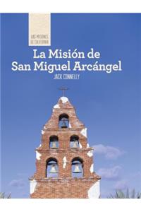 La Misión de San Miguel Arcángel (Discovering Mission San Miguel Arcángel)