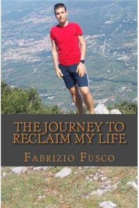 The Journey to Reclaim My Life