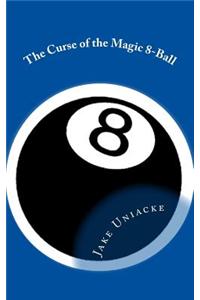 The Curse of the Magic 8-Ball