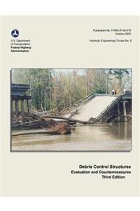 Debris Control Structures - Evaluation and Countermeasures