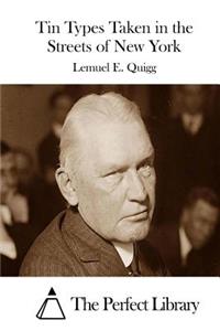 Tin Types Taken in the Streets of New York