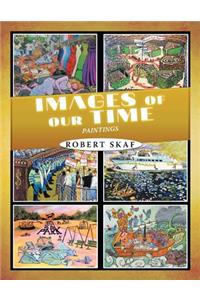 Images of Our Time