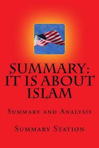 It Is about Islam - Summary