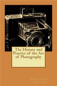 History and Practice of the Art of Photography