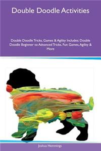 Double Doodle Activities Double Doodle Tricks, Games & Agility Includes