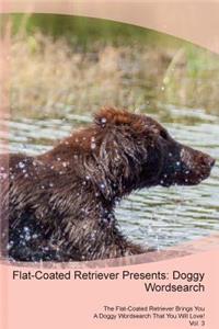 Flat-Coated Retriever Presents